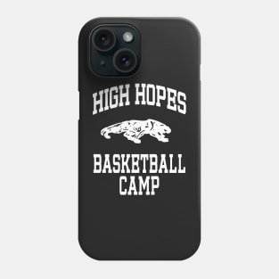 High Hopes Basketball Camp t-shirt Phone Case