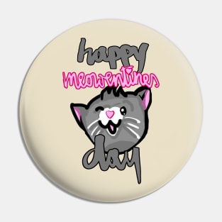 Happy Meowentines Day for Valentine's Day / Meowentine's Day! Pin
