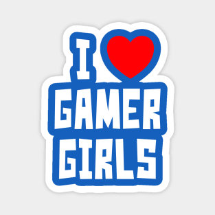 I Love Gamer Girls (WT) Magnet