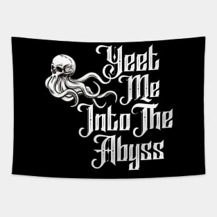 Yeet Me Into The Abyss Tapestry