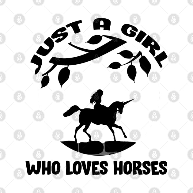 Just A Girl Who Loves Horses by DesignerMAN