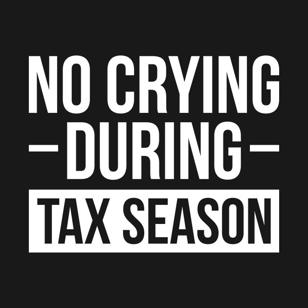 Taxes Tax Season by shirtsyoulike