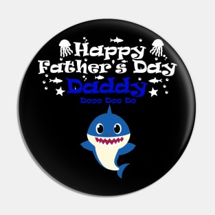 Happy Fathers day daddy shark White Pin