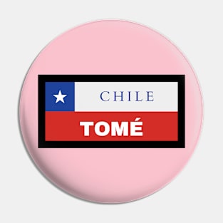 Tomé City in Chilean Flag Pin