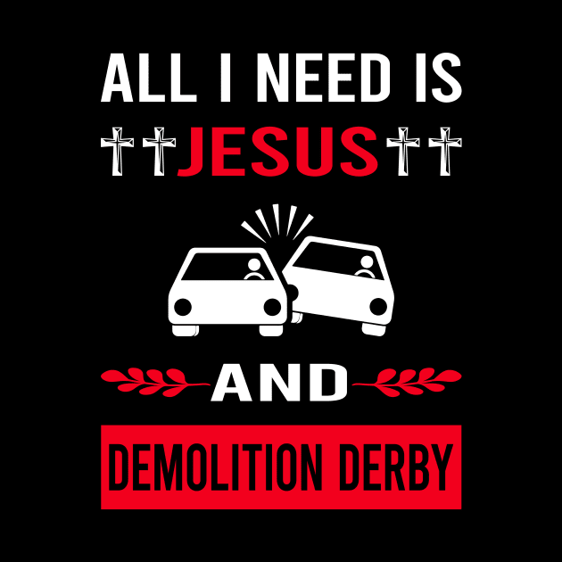 I Need Jesus And Demolition Derby by Good Day