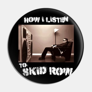 skid row how i listen Pin