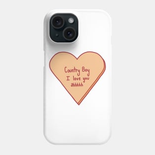 Country Boy I Love You Phone Case