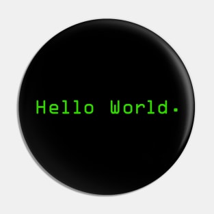 Hello World a Special Gift for Programmers Coders Developers Pin