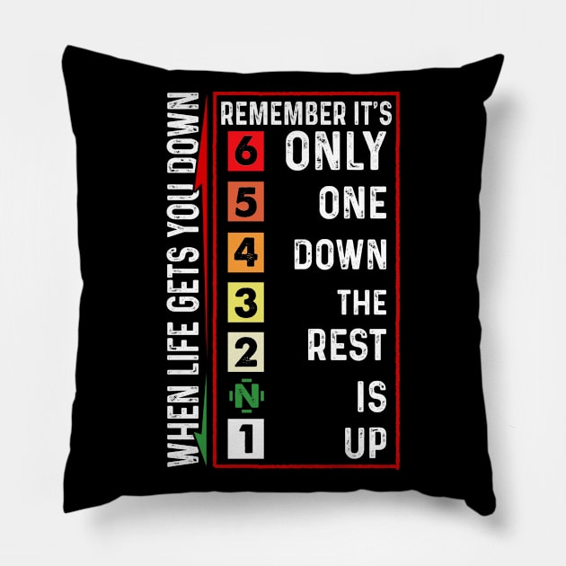 When Life Gets You Down Remember It's One Down The Rest is Up Funny Motorbike Motorcycle Gears Pillow by paynegabriel