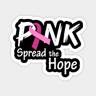 Breast Cancer Awareness Spread The Hope Gift Design Magnet