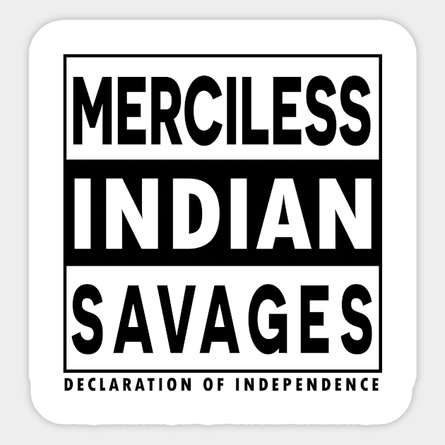 declaration of independence calls indigenous people merciless indian savages