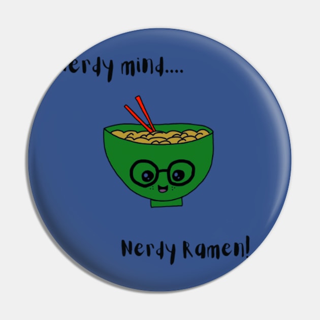 Nerdy Mind Nerdy Ramen Pin by Be Bold Designs