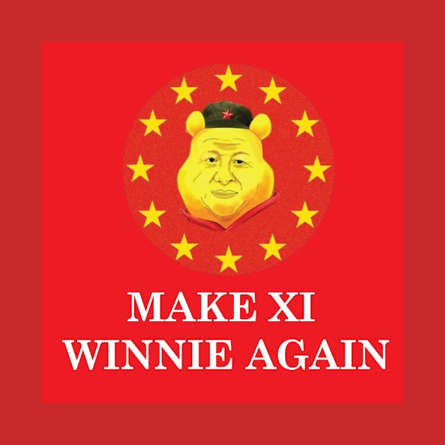 Make Xi Winnie Again Jinping China Wuhan Republican Virus Omicron Lab Fauci by Banana