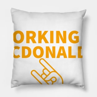 Working at McDonald's Pillow