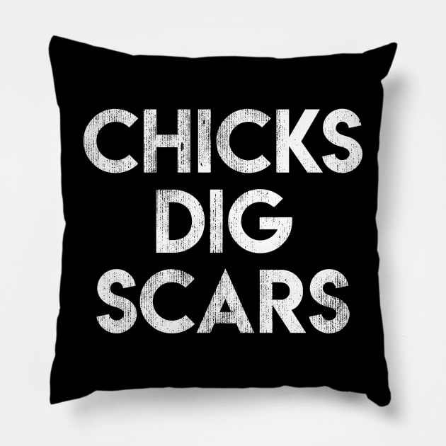 Chicks Dig Scars Pillow by BMX Style