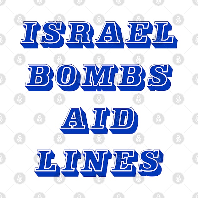 Israel Bombs Aid Lines - Flour Massacre - Front by SubversiveWare