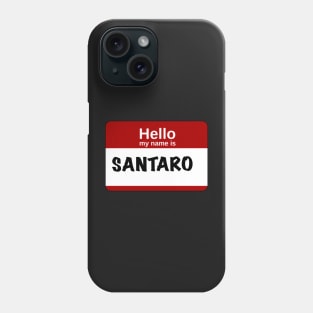 Hello my name is… Santaro Phone Case