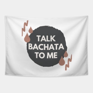 Talk Bachata To Me - Social Latin Dance Design Tapestry