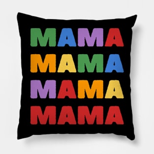 Mama Mama Mama Pillow