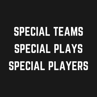 Special Teams Special Plays Special Players Meme T-Shirt