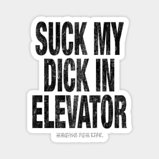 Suck in Elevator Magnet