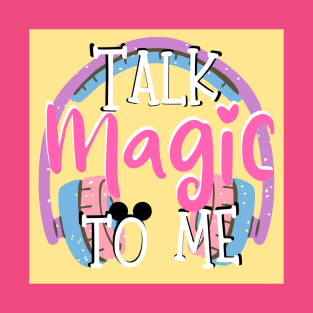 Talk Magic to Me Headphones T-Shirt