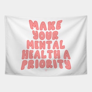 Make Your Mental Health A Priority Tapestry