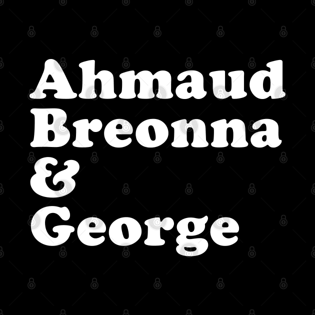 Ahmaud Breonna & George by BadDesignCo