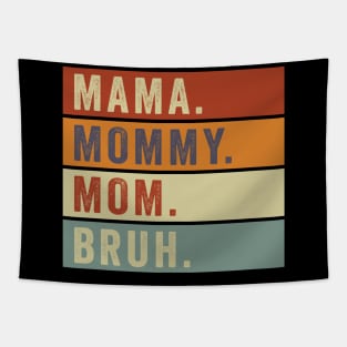 Mama Mommy Mom Bruh Vintage Mothers Day Funny Tapestry