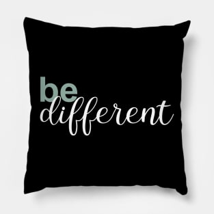 Be Different Pillow