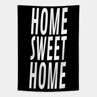 Home Sweet Home Homesick Typographic slogan Man's & Woman's Tapestry