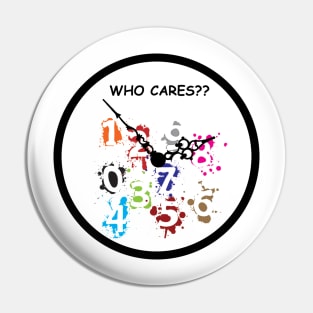 Who Cares? clock Pin