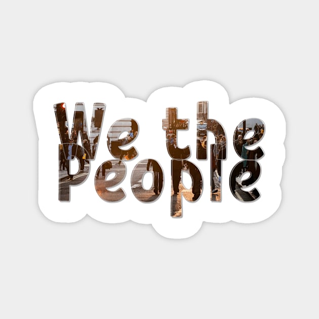 We the People Magnet by afternoontees