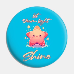 Kawaii - Let Your Light Shine Star Pin