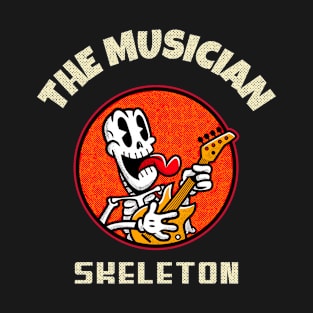 THE MUSICIAN SKELETON T-Shirt