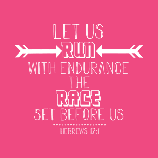 Let Us Run With Endurance T-Shirt