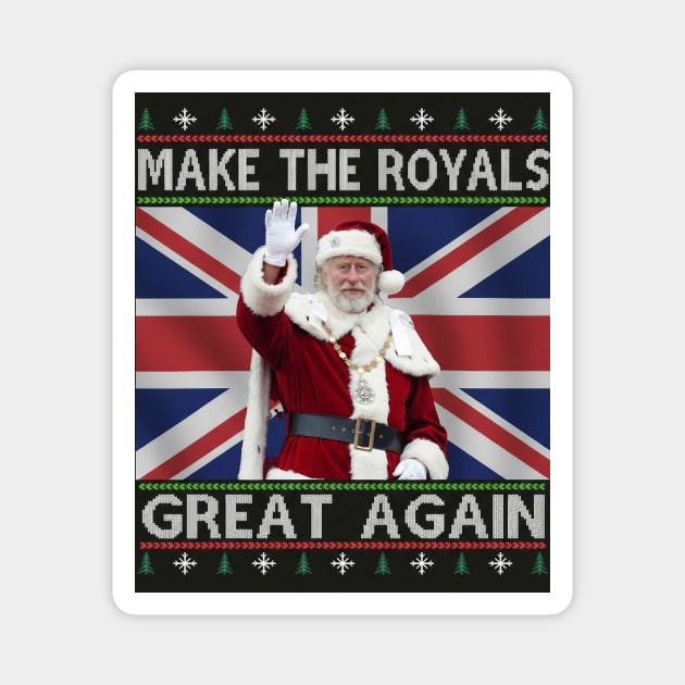 Make the Royals Great Again Santa King Holiday Magnet by Art2Wear