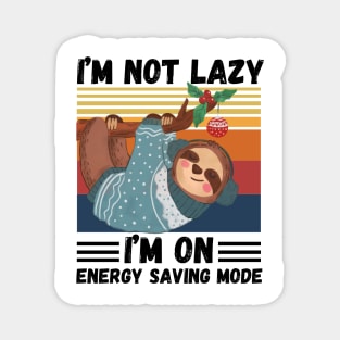 I’m not lazy I’m on energy saving mode Magnet