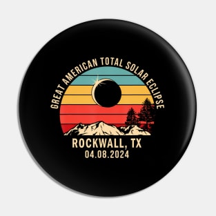 Rockwall Tx Texas Total Solar Eclipse 2024 Pin