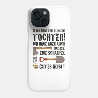 ja ich habe eine hübsche Tochter lustiger Spruch Phone Case