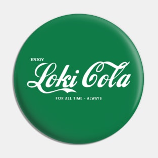 Loki Cola For All Time. Always. Pin