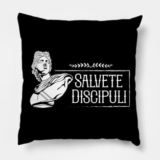 Latin saying - Salvete Discipuli Pillow