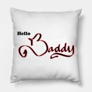 Hello Baddy Pillow