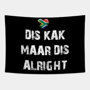 Dis kak maar dis alright Tapestry