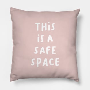 This is a Safe Space Pillow