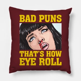 Bad Puns That's How I Roll Pillow