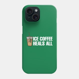 Ice Coffee Heals All Phone Case