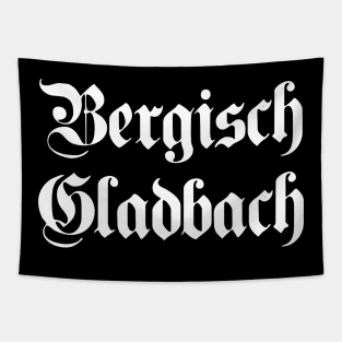 Bergisch Gladbach written with gothic font Tapestry