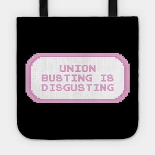 Union Busting Is Disgusting - Unionise Tote