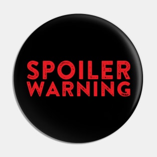 Spoiler Warning - Spoiler Alert Pin